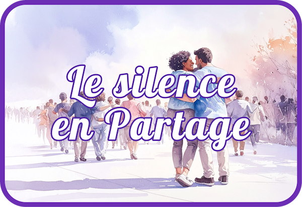 Le Silence en Partage
